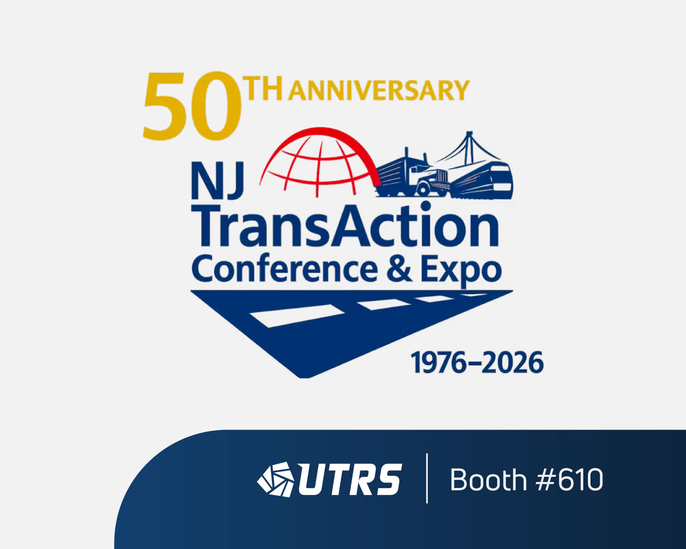 50th anniversary NJ TransAction logo with banner at the bottom with the UTRS booth location of #610